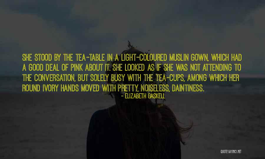 Light Pink Quotes By Elizabeth Gaskell Light Pink Quotes By Elizabeth Gaskell
