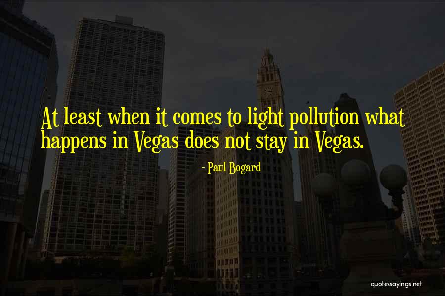 Light Pollution Quotes By Paul Bogard Light Pollution Quotes By Paul Bogard