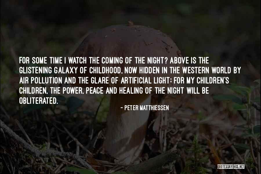 Light Pollution Quotes By Peter Matthiessen Light Pollution Quotes By Peter Matthiessen