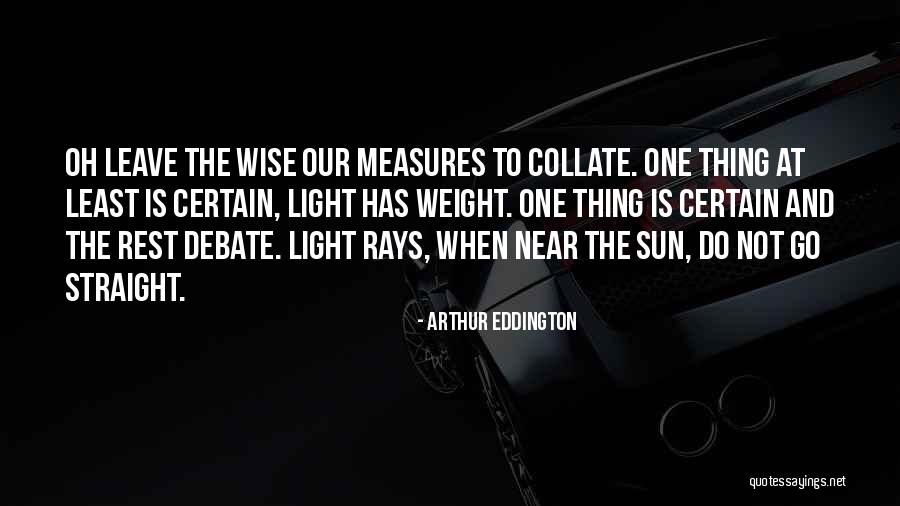 Light Rays Quotes By Arthur Eddington Light Rays Quotes By Arthur Eddington