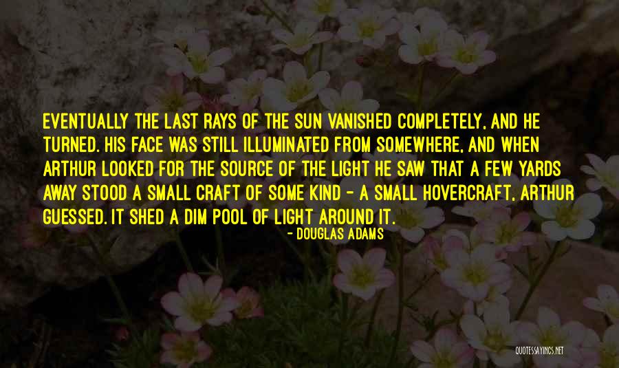 Light Rays Quotes By Douglas Adams Light Rays Quotes By Douglas Adams