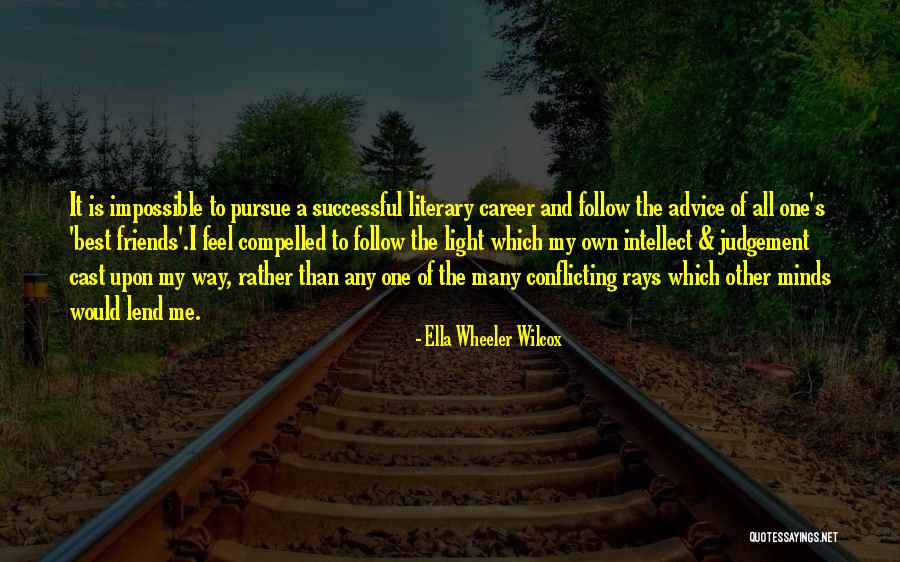 Light Rays Quotes By Ella Wheeler Wilcox Light Rays Quotes By Ella Wheeler Wilcox