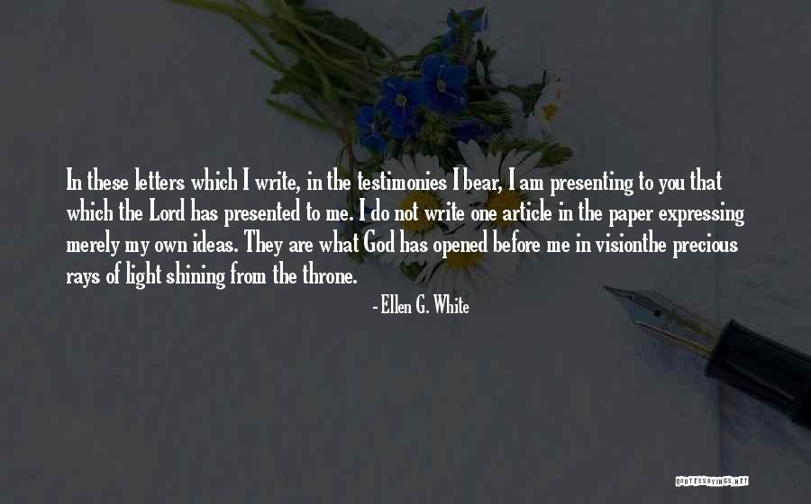 Light Rays Quotes By Ellen G. White Light Rays Quotes By Ellen G. White