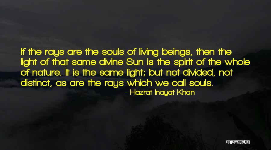 Light Rays Quotes By Hazrat Inayat Khan Light Rays Quotes By Hazrat Inayat Khan