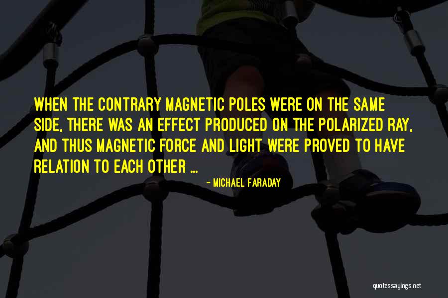 Light Rays Quotes By Michael Faraday Light Rays Quotes By Michael Faraday