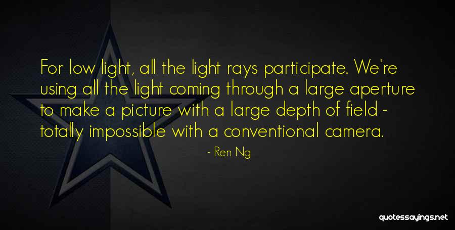 Light Rays Quotes By Ren Ng Light Rays Quotes By Ren Ng