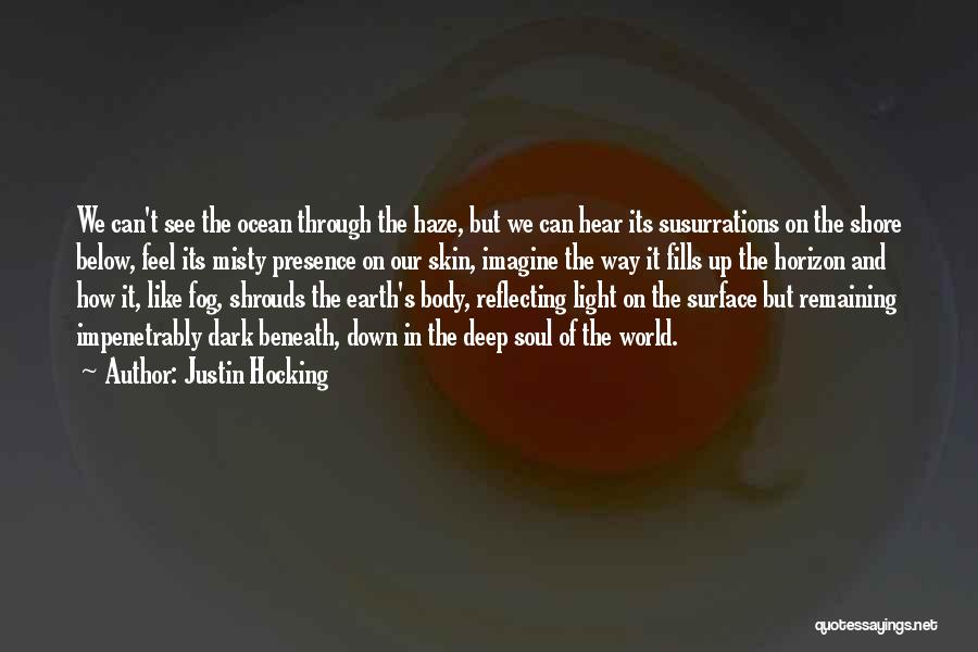 Light Reflecting Quotes By Justin Hocking