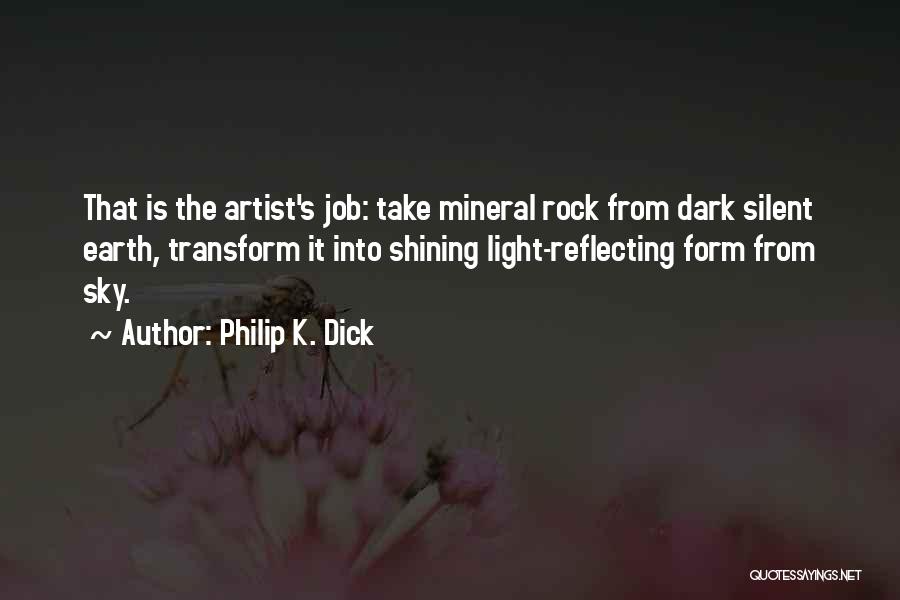 Light Reflecting Quotes By Philip K. Dick
