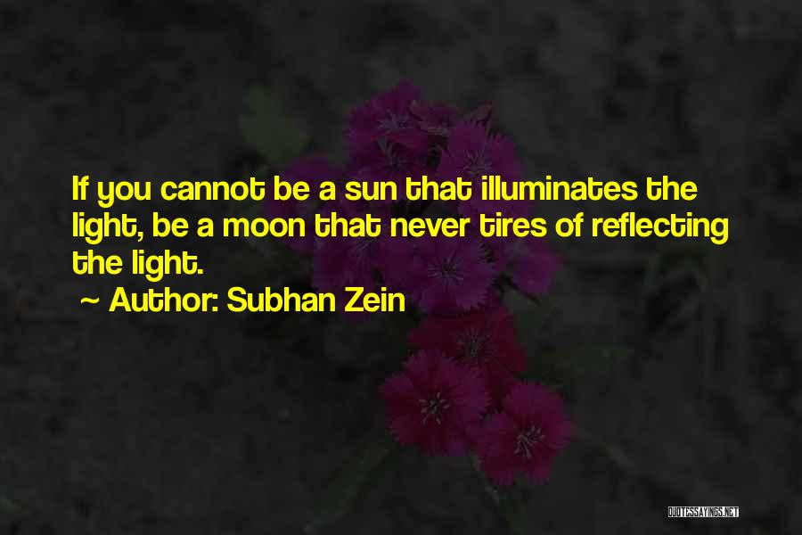 Light Reflecting Quotes By Subhan Zein