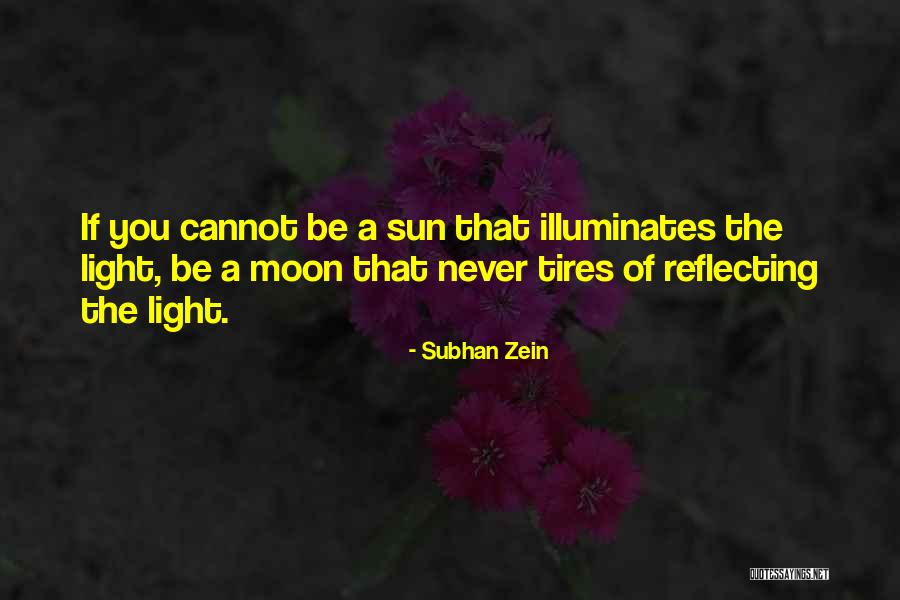 Light Reflecting Quotes By Subhan Zein