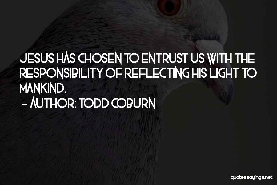 Light Reflecting Quotes By Todd Coburn