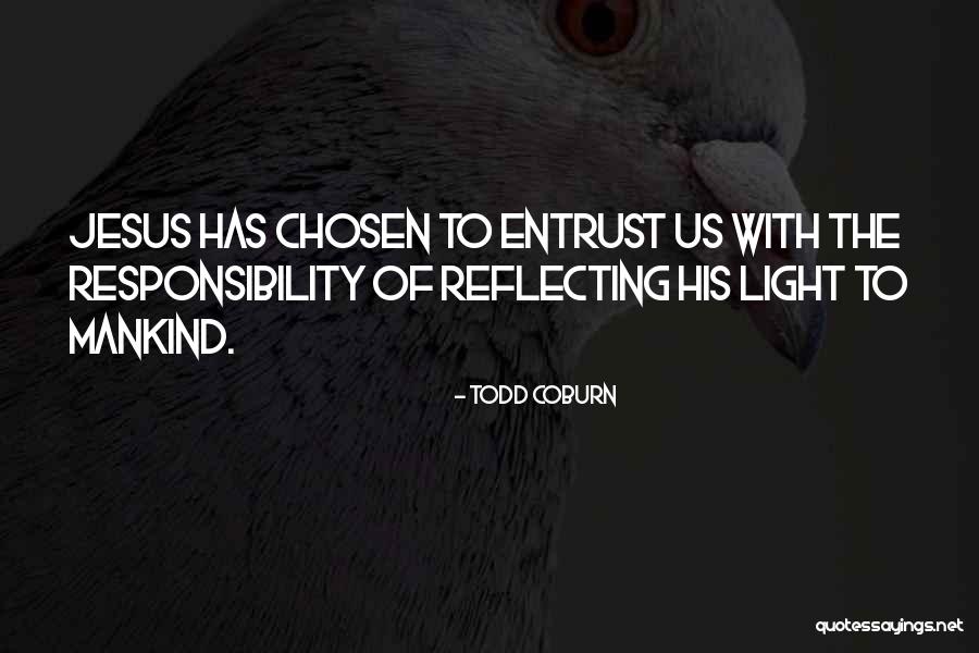 Light Reflecting Quotes By Todd Coburn