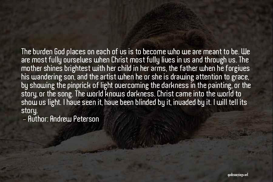 Light Shines In Darkness Quotes By Andrew Peterson
