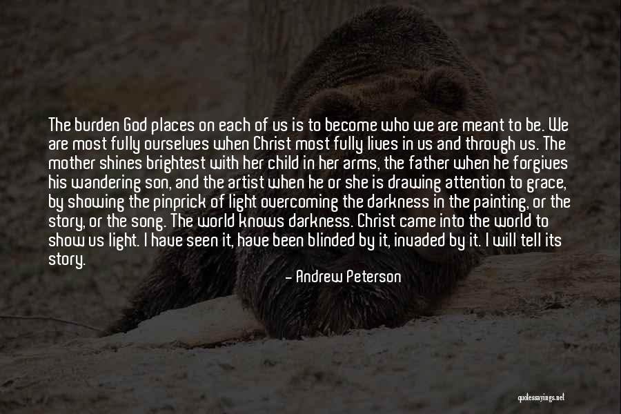 Light Shines In Darkness Quotes By Andrew Peterson