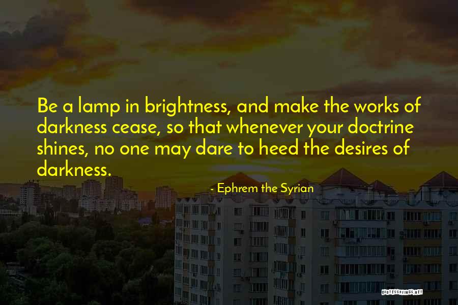 Light Shines In Darkness Quotes By Ephrem The Syrian