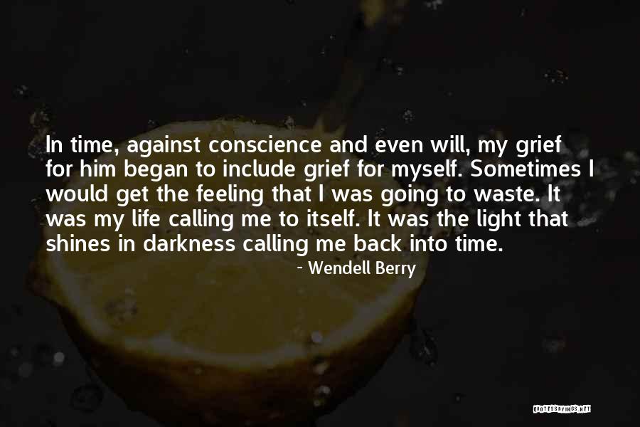 Light Shines In Darkness Quotes By Wendell Berry