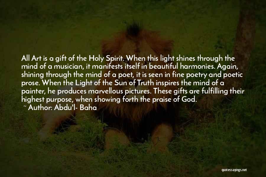 Light Shines Through Quotes By Abdu'l- Baha
