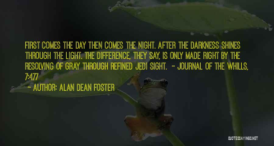 Light Shines Through Quotes By Alan Dean Foster