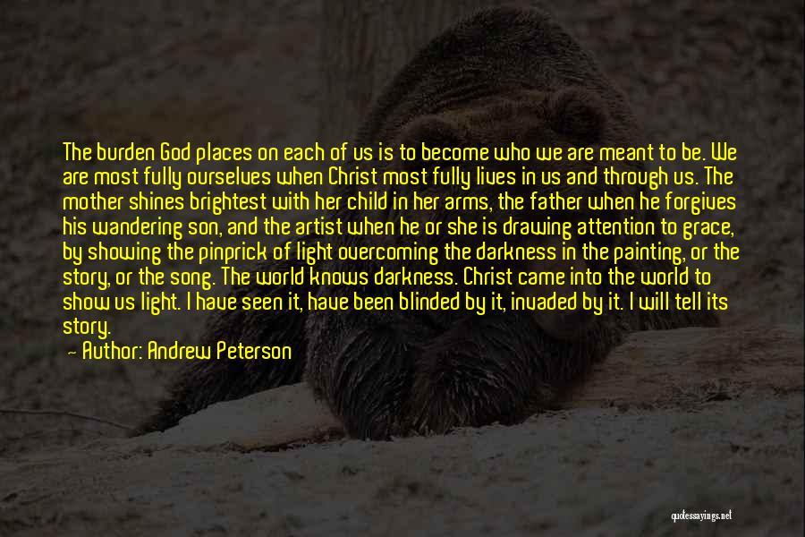Light Shines Through Quotes By Andrew Peterson