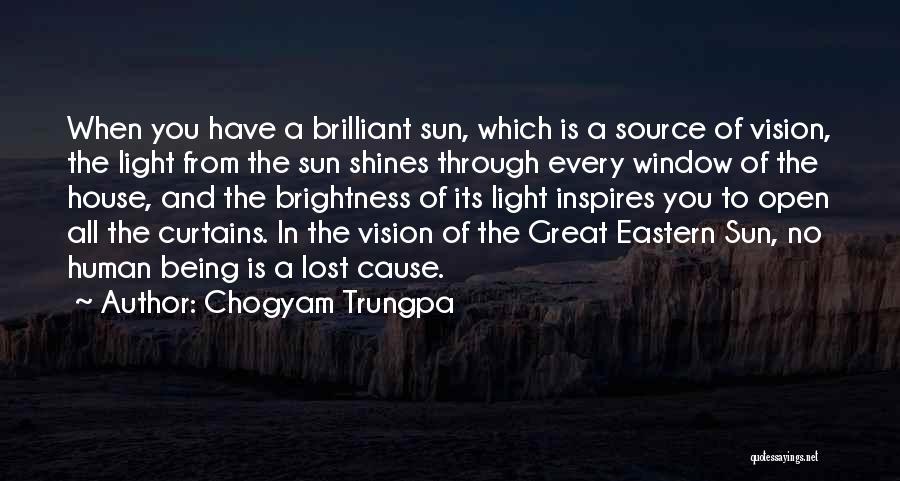 Light Shines Through Quotes By Chogyam Trungpa