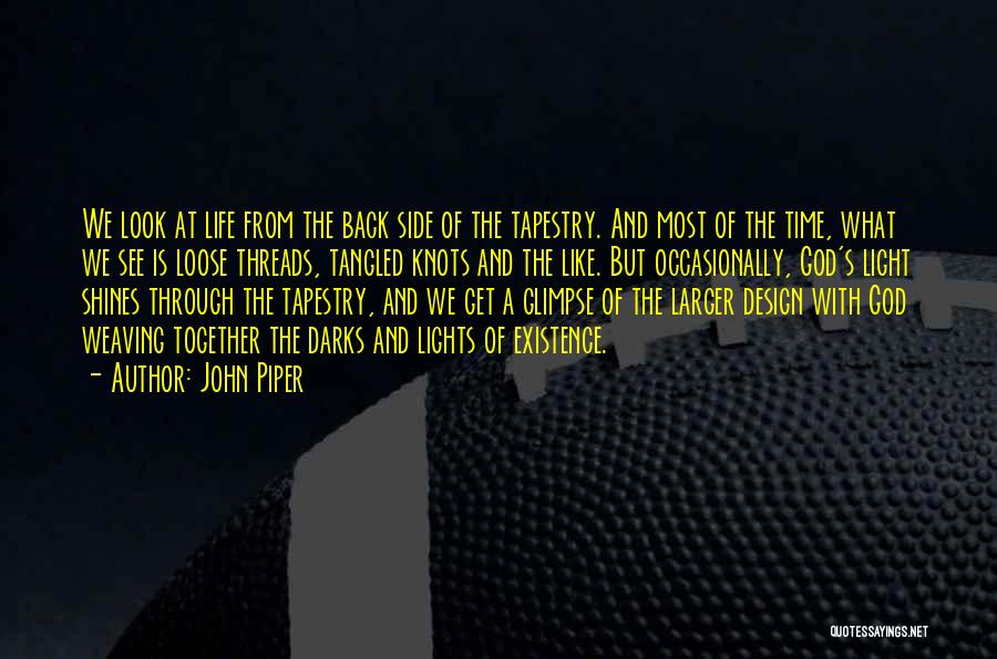 Light Shines Through Quotes By John Piper