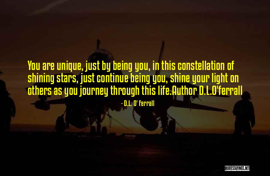 Light Shining On You Quotes By D.L. O' Ferrall Light Shining On You Quotes By D.L. O' Ferrall