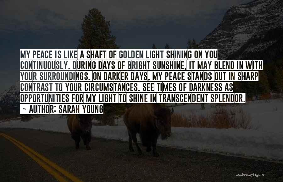 Light Shining Out Of Darkness Quotes By Sarah Young