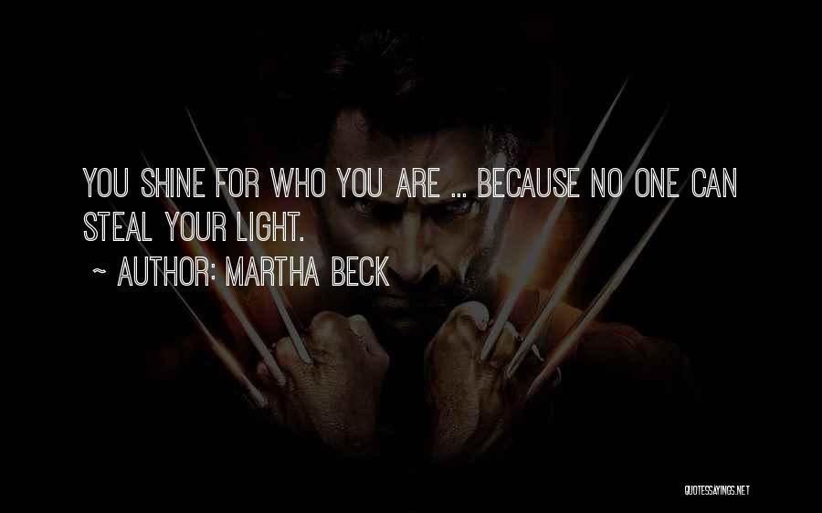 Light Shining Quotes By Martha Beck