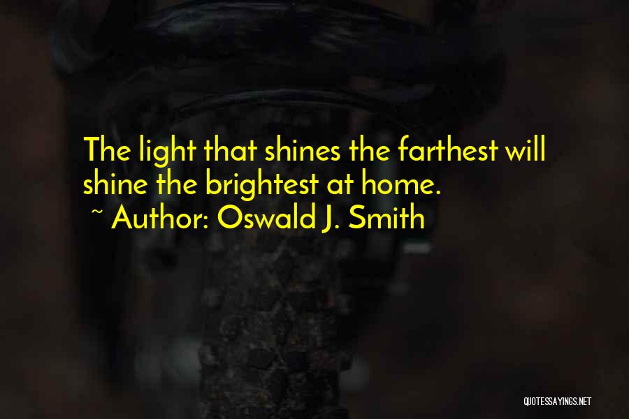 Light Shining Quotes By Oswald J. Smith