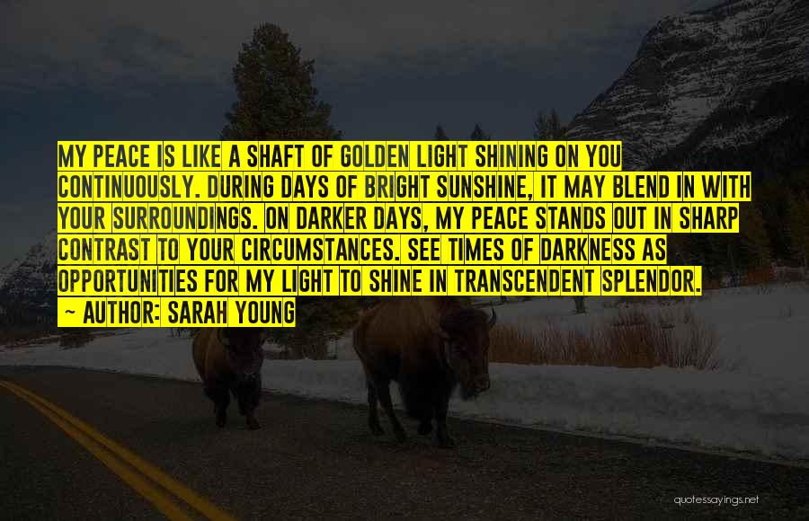 Light Shining Quotes By Sarah Young