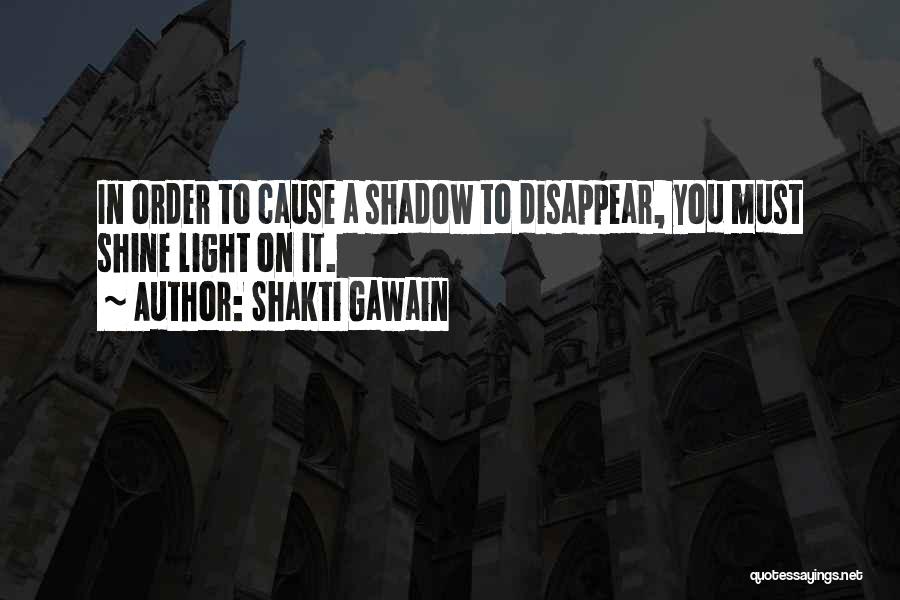 Light Shining Quotes By Shakti Gawain