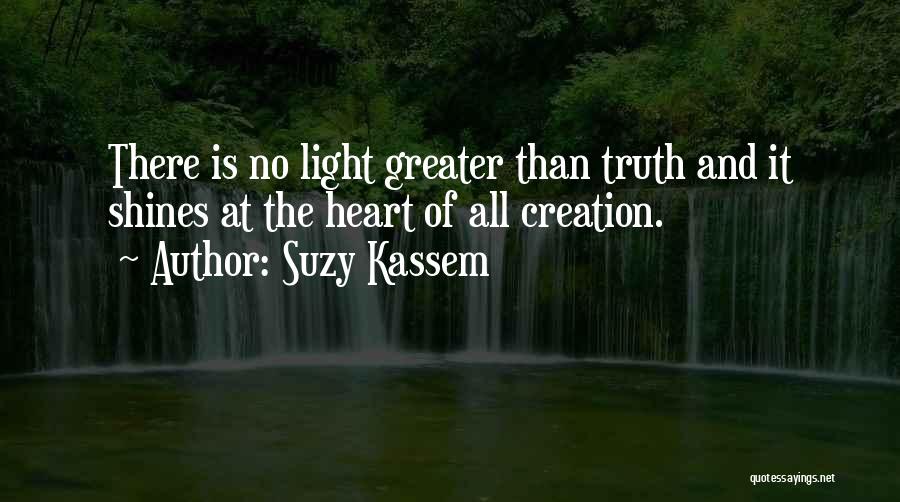 Light Shining Quotes By Suzy Kassem