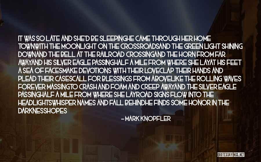 Light Shining Through Darkness Quotes By Mark Knopfler Light Shining Through Darkness Quotes By Mark Knopfler