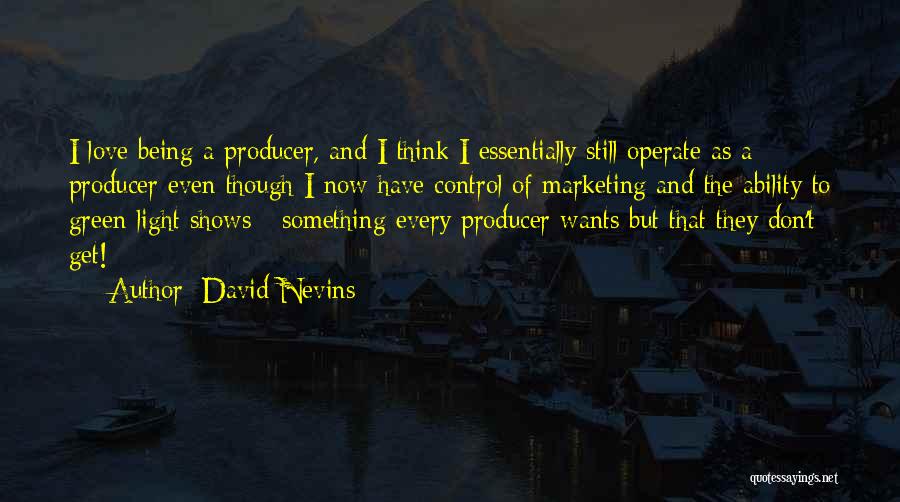 Light Shows Quotes By David Nevins