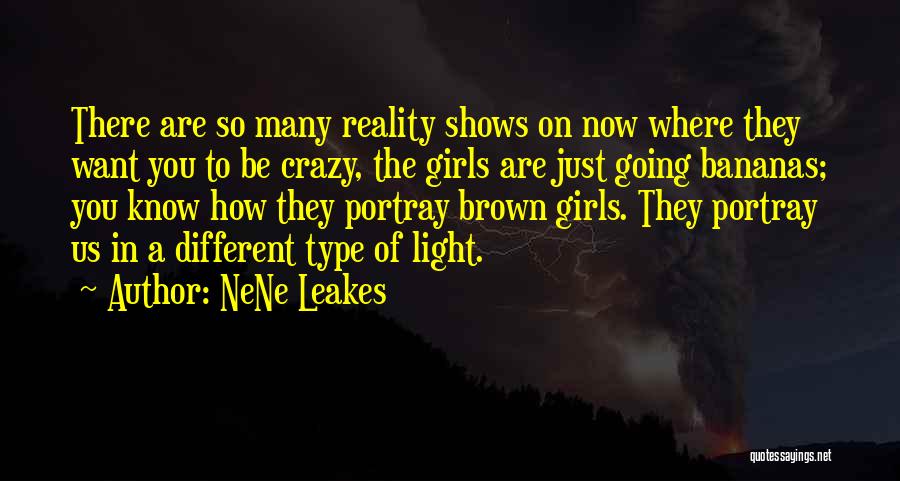 Light Shows Quotes By NeNe Leakes
