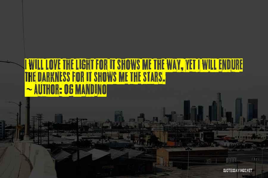 Light Shows Quotes By Og Mandino