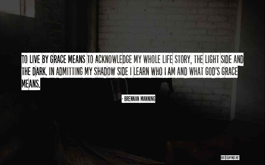 Light Side Dark Side Quotes By Brennan Manning Light Side Dark Side Quotes By Brennan Manning