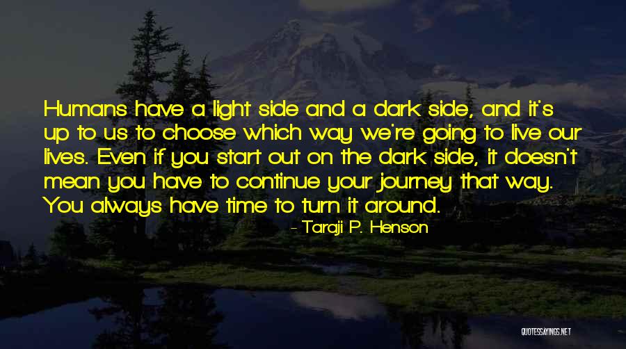 Light Side Dark Side Quotes By Taraji P. Henson Light Side Dark Side Quotes By Taraji P. Henson
