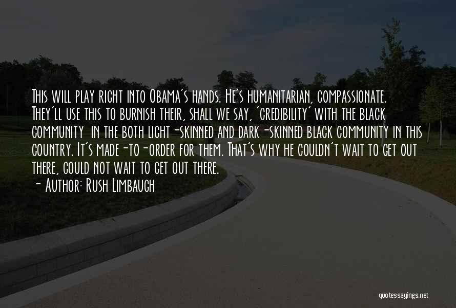 Light Skinned Quotes By Rush Limbaugh