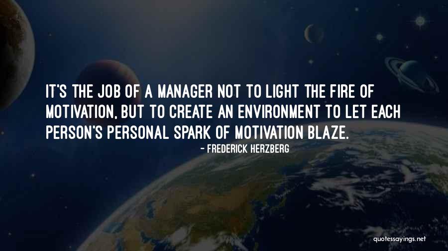 Light Spark Quotes By Frederick Herzberg Light Spark Quotes By Frederick Herzberg