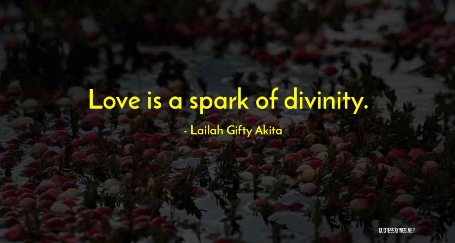 Light Spark Quotes By Lailah Gifty Akita