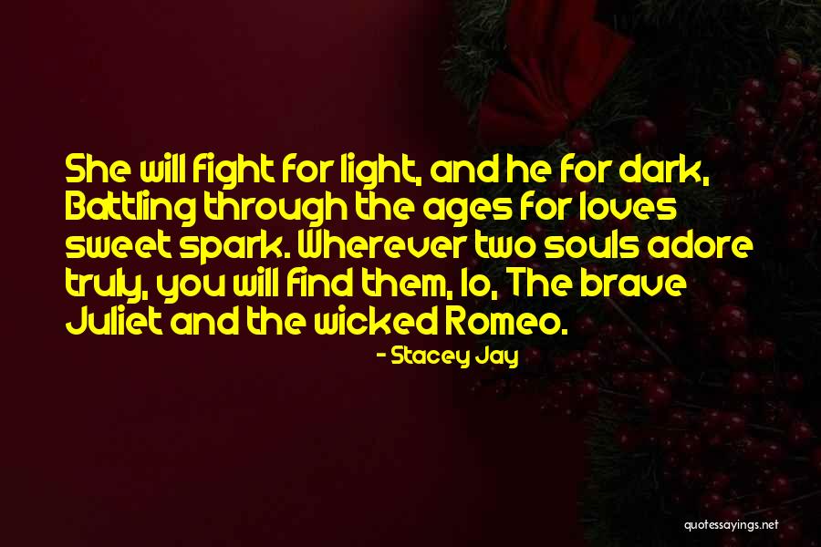 Light Spark Quotes By Stacey Jay Light Spark Quotes By Stacey Jay