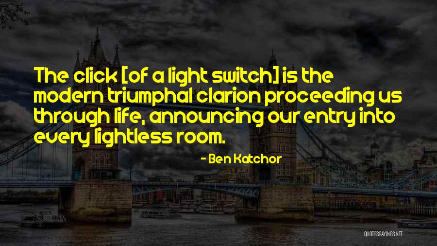 Light Switch Quotes By Ben Katchor Light Switch Quotes By Ben Katchor