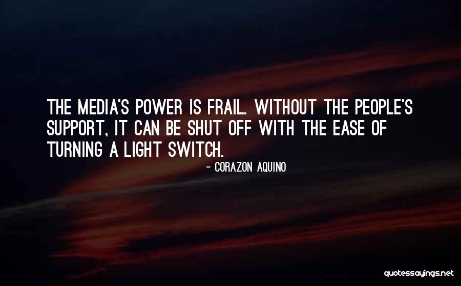 Light Switch Quotes By Corazon Aquino Light Switch Quotes By Corazon Aquino