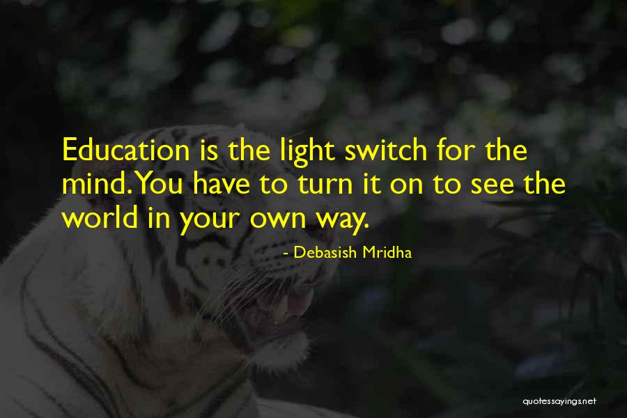 Light Switch Quotes By Debasish Mridha Light Switch Quotes By Debasish Mridha