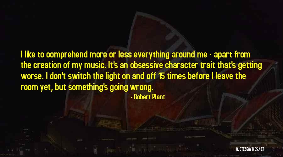 Light Switch Quotes By Robert Plant