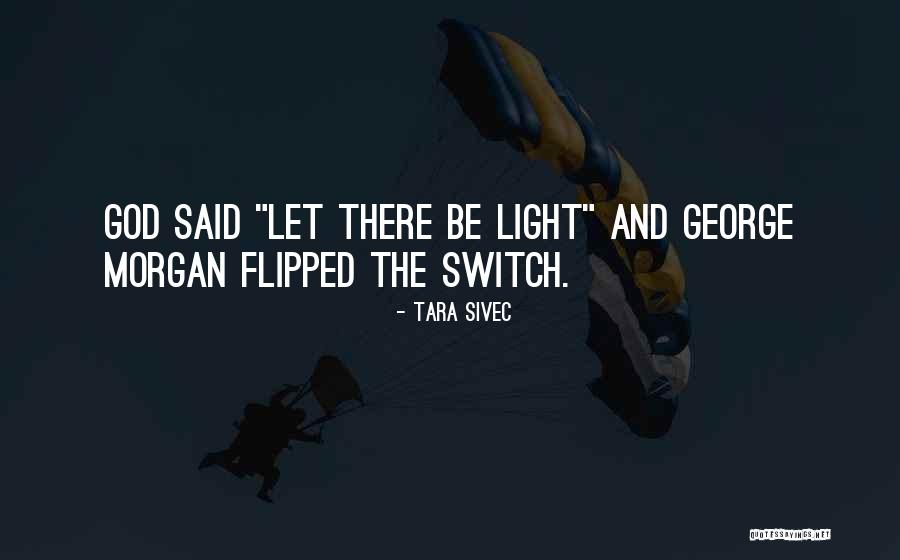 Light Switch Quotes By Tara Sivec Light Switch Quotes By Tara Sivec