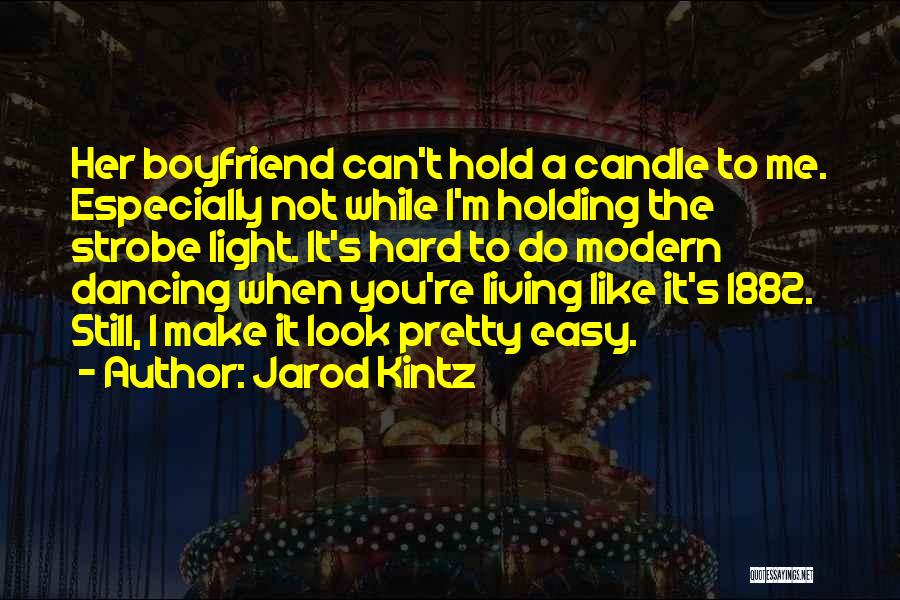 Light The Candle Quotes By Jarod Kintz