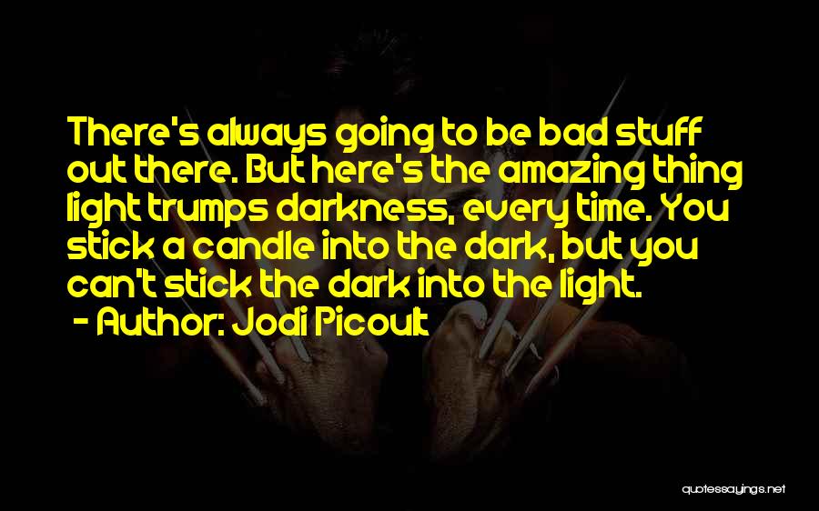 Light The Candle Quotes By Jodi Picoult