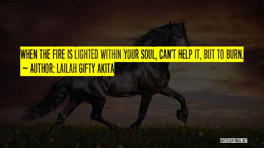 Light The Fire Within Quotes By Lailah Gifty Akita